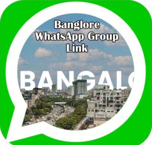 Bangalore WhatsApp Group Link