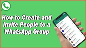 How to Create and Invite People to a WhatsApp Group